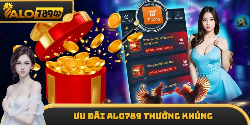 Danh sách ưu đãi và thưởng khủng