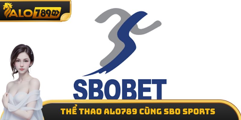 Thể Thao ALO789 cùng SBO Sports